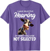 Funny Cow I Have Selective Hearing Tee Shirt Cow I Have Selective Hearing I'm Sorry You Were Not Selected T-Shirt - Purple