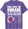 Funny Quotes For Men Women Tee Shirt What Have The Romans Ever Done For Us Join The Resistance T-Shirt - Purple Heather