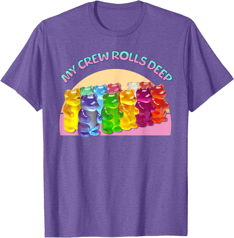 Cute Gummy World Funny Gummy Candy Bear Lover My Crew Rolls Deep Colorful T-Shirt - Purple Heather