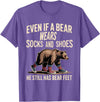 Silly Nature Puns Camping Laughs Bear Wears Shoes But Still Has Bear Feet - T-Shirt - Purple Heather