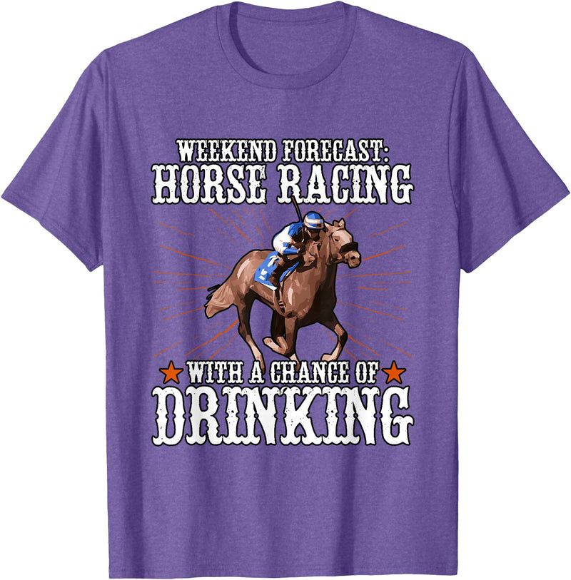 Horse Racing Gifts Weekend Forecast Horse Racing Chance Of Drinking T-Shirt - Purple Heather
