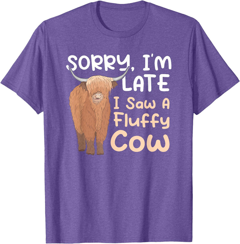 Highland Cow Breeder Designs Sorry I'm Late I Saw A Fluffy Cow Highland Cow Breeder T-Shirt - Purple Heather