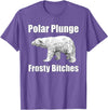 Polar Plunge Gear Polar Plunge Bear Winter New Year Event Team Frosty Bitches T-Shirt - Purple Heather
