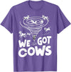 Tornado Chaser We Got Cows Funny Storm Spotter T-Shirt - Purple Heather