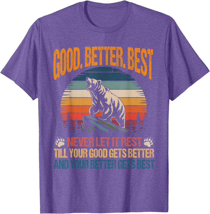 Good Better Best Never Let It Rest inspirational Good Better Best Never Let It Rest Motivation Saying Bears T-Shirt - Purple Heather