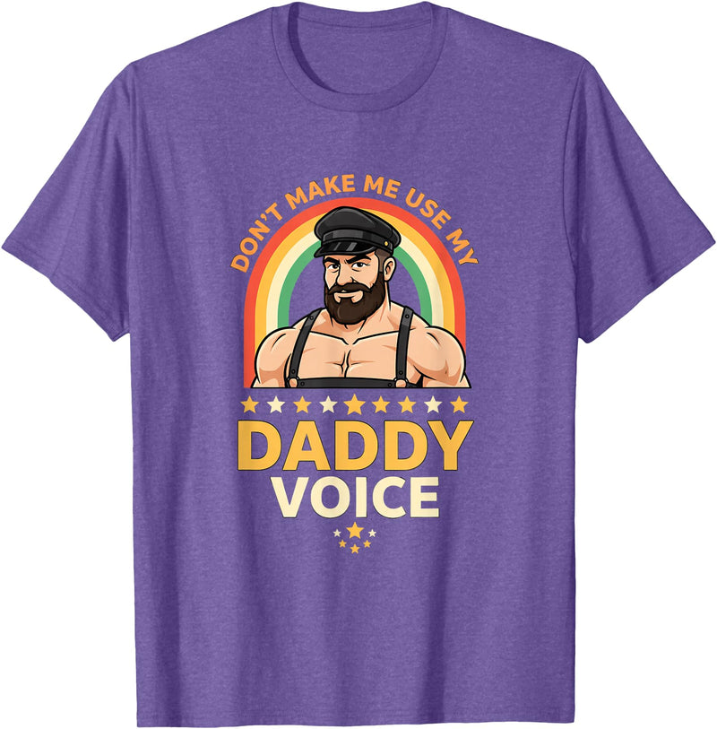 Rainbow Daddy Co Pride Daddy Voice Rainbow, Don't Make Me Use My Daddy Voice T-Shirt - Purple Heather