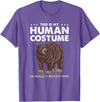 Hiking Lover Design This Is My Human Costume Im Really A Grizzly Bear T-Shirt - Purple Heather