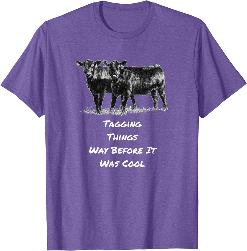 Cow Angus Tagging Things Way Before It Was Cool Black Angus T-Shirt - Purple Heather
