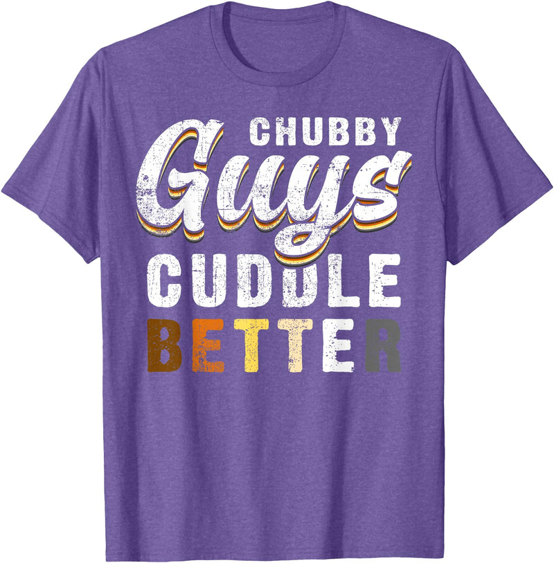 Bear Community Bear Brotherhood Gay Men Gifts Chubby Guys Cuddle Better Funny Gay Bear Pride T-Shirt - Purple Heather