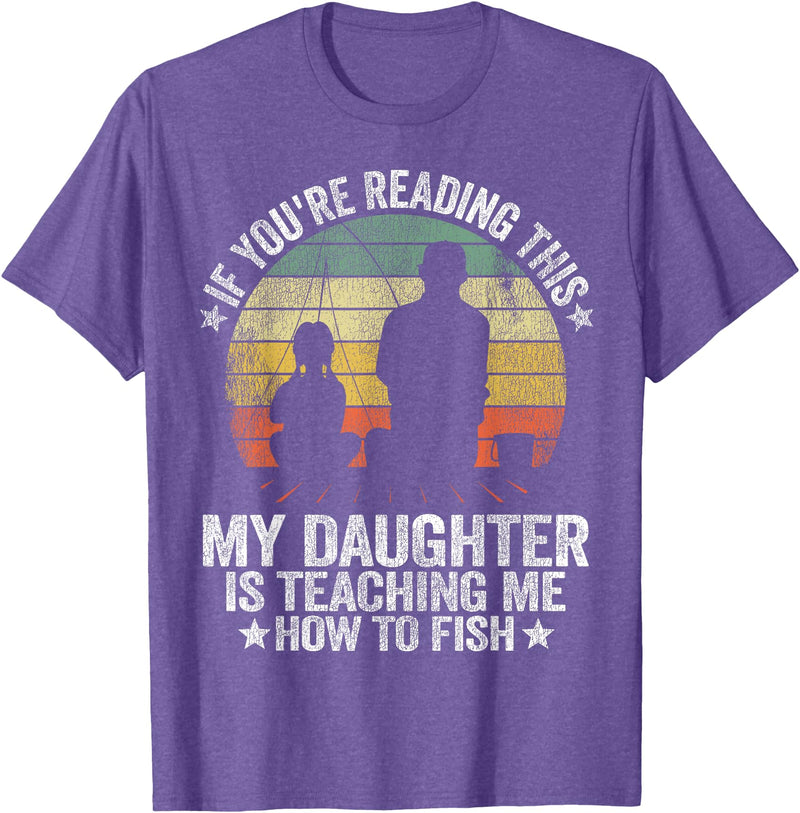 Vintage Fishing Dad & Funny Fisherman Gifts My Daughter Is Teaching Me How To Fish Funny Fishing Papa T-Shirt - Purple Heather