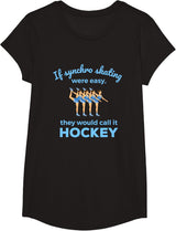 Synchronized Skating If Easy Quote Skater T-Shirt - Girls Black