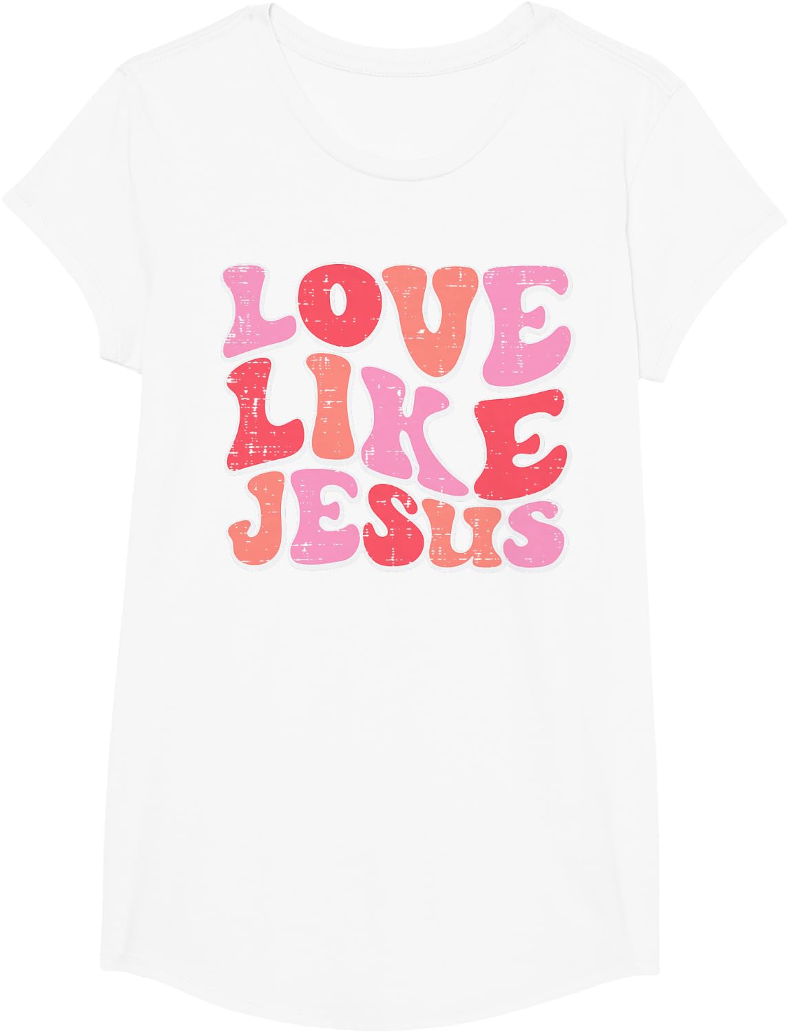 Valentines Day Christian Love Like Jesus Men Women Kids T-Shirt - Girls White
