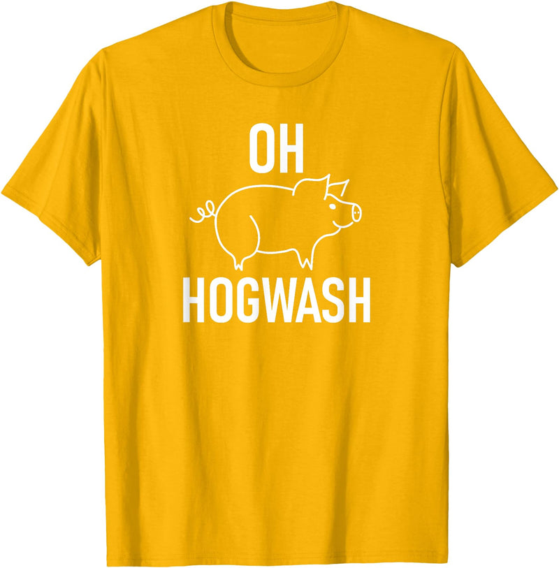 Pig One Liners, Quotes, Sayings, Gift Ideas Pig Pun Oh Hogwash, Funny, Joke, Sarcastic, Family T-Shirt - Golden Yellow