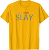 In This Class We Slay Teacher Classroom In This Class We Slay Funny Teacher Classroom Apparel T-Shirt - Golden Yellow