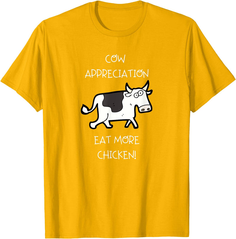 Cow Appreciation Day Clothing Cow Appreciation - Eat More Chicken T-Shirt - Golden Yellow