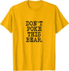 Don't Poke This Bear Tees & Apparel Ideas Don't Poke This Bear, Funny Mama Papa Cranky T-Shirt - Golden Yellow