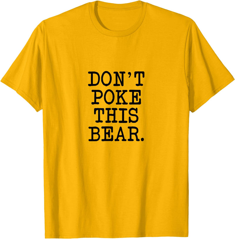 Don't Poke This Bear Tees & Apparel Ideas Don't Poke This Bear, Funny Mama Papa Cranky T-Shirt - Golden Yellow