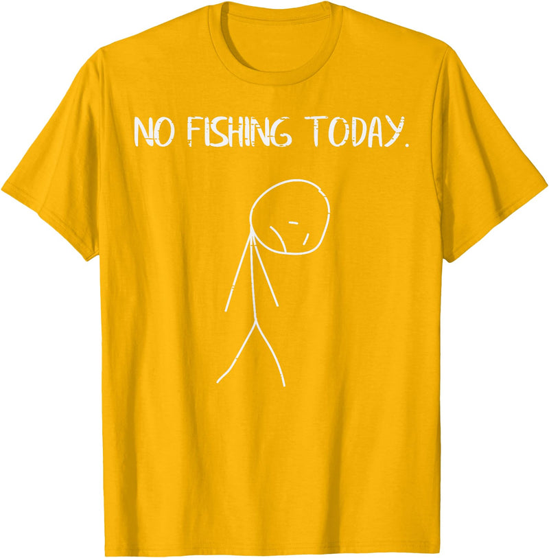 Fishing Shirts For Men Women Boys Kids Gifts Sad Stickman No Fishing Today Funny Fisherman Men Women Kids T-Shirt - Golden Yellow