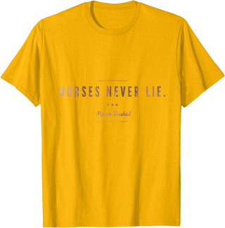 Considering The Horse Horses Never Lie T-Shirt - Golden Yellow