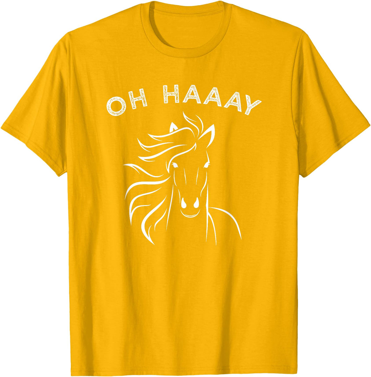 Horse Tee Apparel Funny Oh Haaay Horse T-Shirt, Funny Oh Hey Horse Tee T-Shirt - Golden Yellow