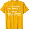 Funny Sayings Hilarious Jokes Humorous Memes Gear If I Die Choking On A Gummy Bear Funny Saying Sarcastic Joke T-Shirt - Golden Yellow