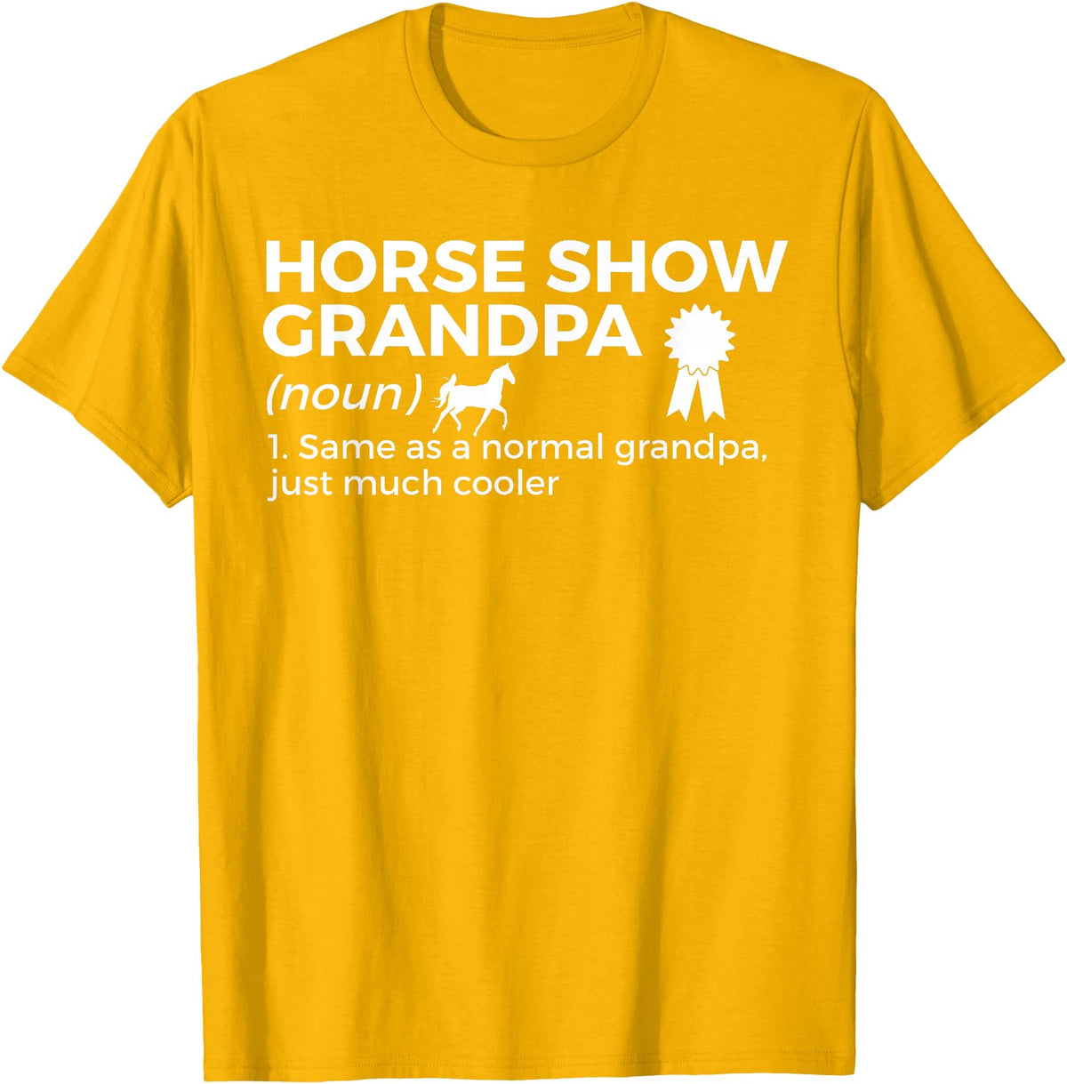 Horse Show Apparel Funny Horse Show Grandpa Definition T-Shirt - Golden Yellow