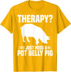 Pot Belly Pig Owner Clothing Pig Harness and Leash Pot Belly Pig Owner Food Toys Supplies Pot Belly Pig Mom T-Shirt - Golden Yellow