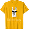 Llama Mama Apparel No Prob-Llama No Problem Cute Funny Cool Llama Alpaca Gift T-Shirt - Golden Yellow