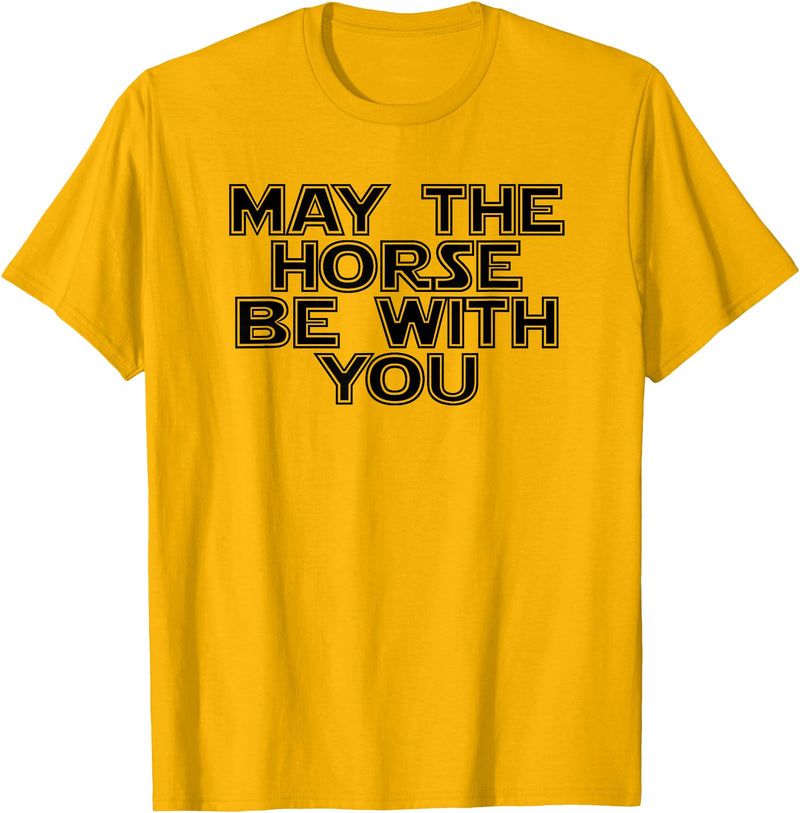 Funny Horse Be With You Tee May The Horse Be With You Funny Horse Novelty T Shirt T-Shirt - Golden Yellow