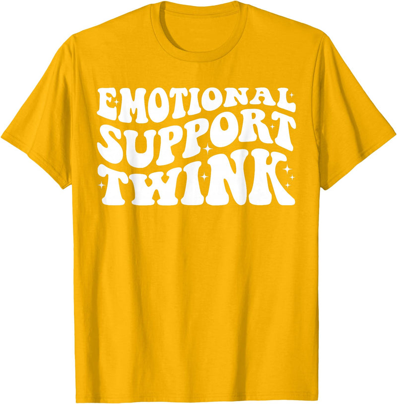 Dank and Funny Meme Groovy Apparel Emotional Support Twink T-Shirt - Golden Yellow