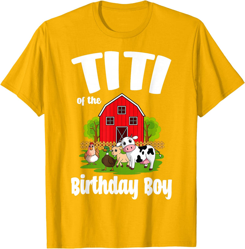 Birthday Boy Farm Animal Theme Titi Of The Birthday Boy Farm Animal Birthday Party Celebration T-Shirt - Golden Yellow