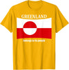 Greenlandic native heritage designs Greenland Flag, Belongs to its People, Independence Message T-Shirt - Golden Yellow