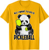 Grandio Design Cute Funny Animal Lover Gifts Panda Pickleball All I Want To Do Is Cute Funny Bear Player T-Shirt - Golden Yellow