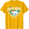 Funny Polar Bear Lover Apparel Polar Bears Are My Valentine Cute Polar Bear Valentines Day T-Shirt - Golden Yellow