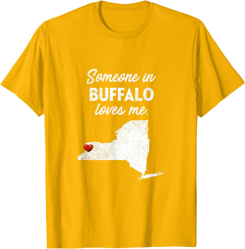 Buffalo T-Shirts Someone In Buffalo New York Someone In Buffalo Loves Me - Buffalo New York T-Shirt T-Shirt - Golden Yellow