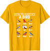 Funny Birding Watch Designs How to Identify A Bird Funny Bird Watching T-Shirt - Golden Yellow