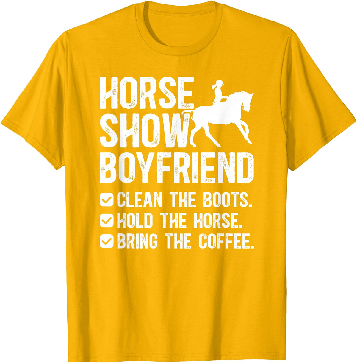 Funny Anniversary For Horse Show Boyfriend Horse Show Boyfriend Funny Equestrian Boyfriend T-Shirt - Golden Yellow
