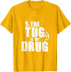 Fishing Shirts & Fisherman Gifts The Tug Is My Drug Fishing Shirt Fisherman Gift T-Shirt - Golden Yellow