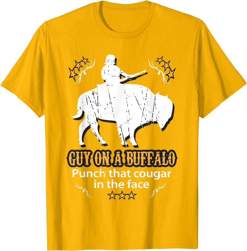 Guy on a Buffalo ~ Punch that Cougar in the Face T-Shirt - Golden Yellow