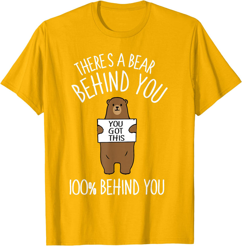 There's A Bear Behind You, 100% Behind You , Funny T-Shirt - Golden Yellow
