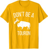 Funny Bison Boujee Cow Shirt - Funny Buffalo Shirt Sei kein Touron - Stroke den Bison nicht T-Shirt - Golden Yellow