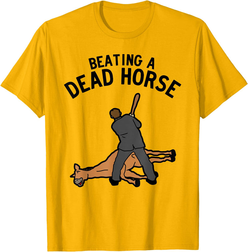 Dank and Funny Meme Beat a Dead Horse Beating a Dead Horse Meme Funny T-Shirt - Golden Yellow