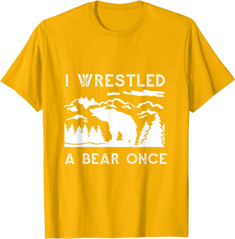 Bear It I Wrestled a Bear Once: Funny Fought Bears Mountain Man Men T-Shirt - Golden Yellow
