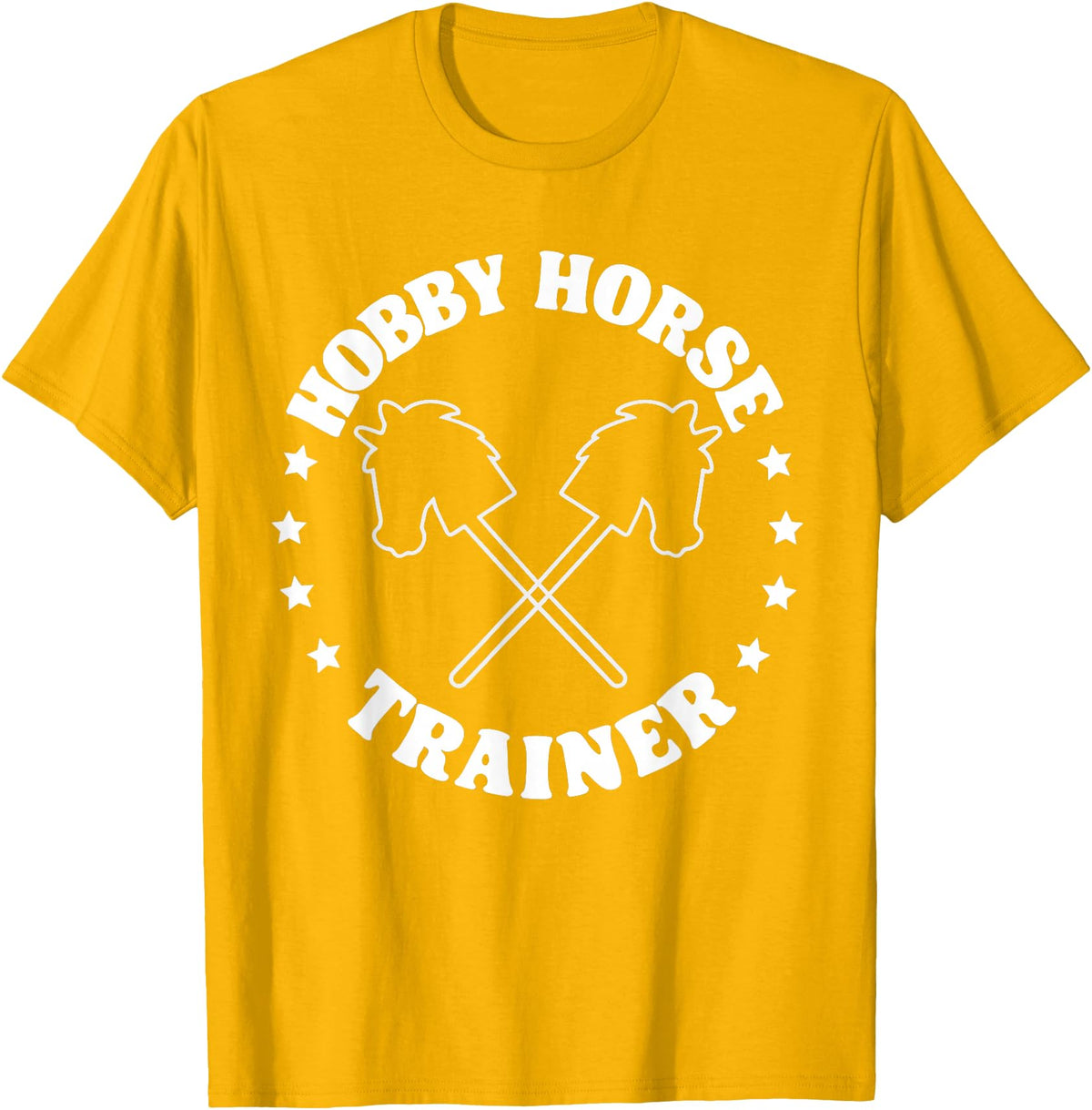 Hobbyhorsing Tees For Men Women Hobby Horse Riding Trainer Funny Hobby Horsing T-Shirt - Golden Yellow