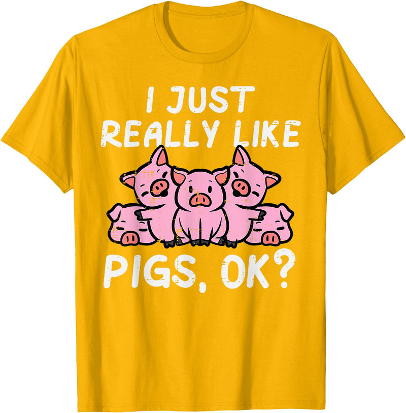 Pig Lover Shirts For Men Women Kids Just Really Like Pigs Cute Hog Farm Animal Kids Women Men T-Shirt - Golden Yellow