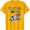 PT Gets You Moo Ving Cow Lover Physical Therapy Therapist T-Shirt - Golden Yellow
