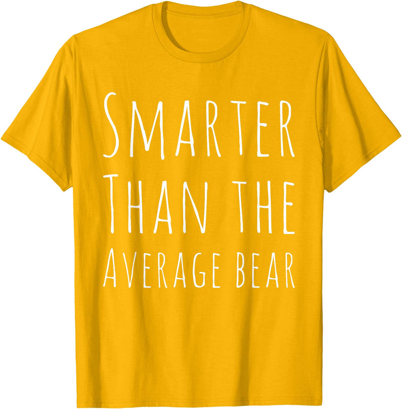 BW Funny Funny Smarter than Average Bear T-Shirt - Golden Yellow