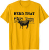 Funny Cow Shirts Funny Cow Herd That T-Shirt Cow Lover Gifts T-Shirt - Golden Yellow