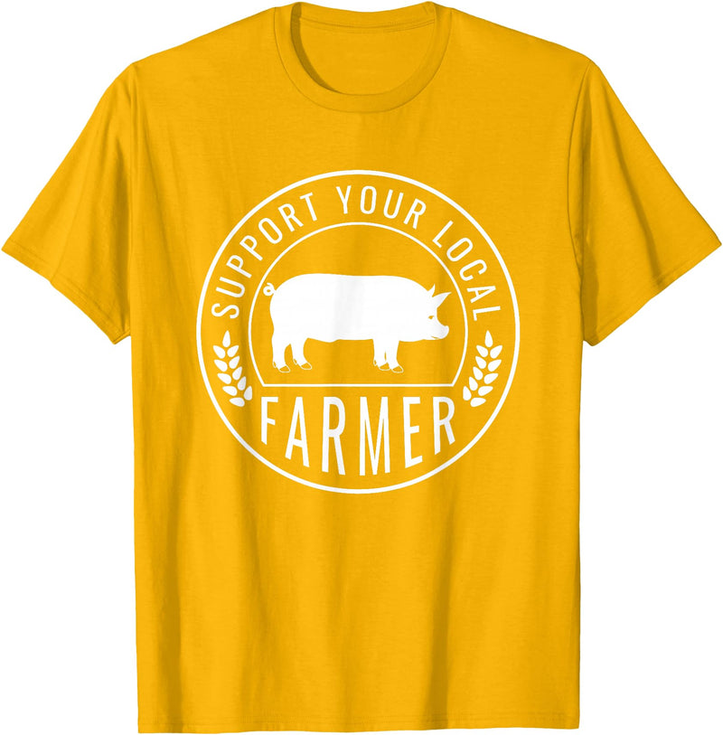 Support Farmers Farmers Market Support Your Local Pig Farmer Rancher T-Shirt - Golden Yellow