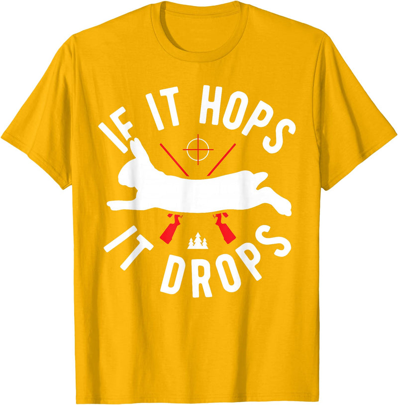 Rabbit Hunting Gear - Rabbit Hunter If It Hops It Drops T-Shirt in Golden Yellow